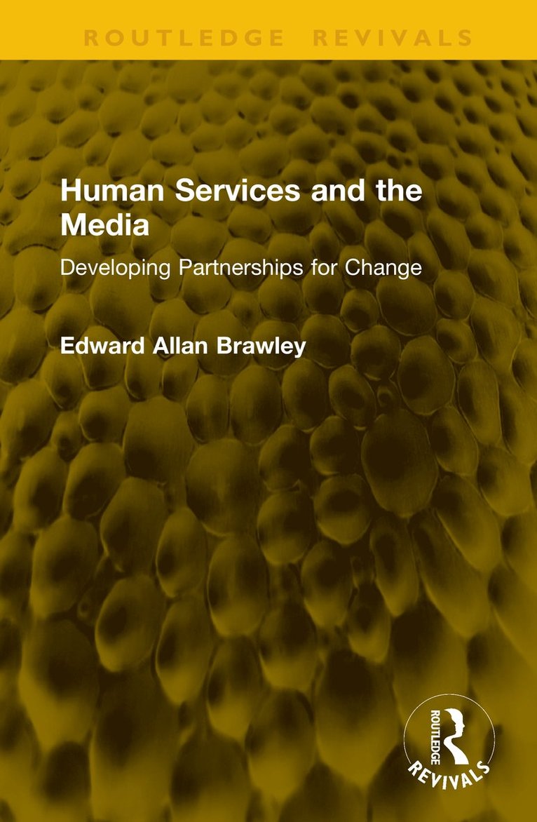 Edward Allan Brawley - Human Services and the Media, Inbunden