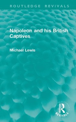 bokomslag Napoleon and his British Captives