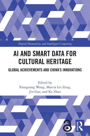 Xiaoguang Wang, Marcia Lei Zeng, Jin Gao, Ke Zhao - AI and Smart Data for Cultural Heritage, Inbunden