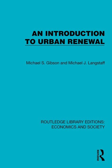 Michael S. Gibson, Michael J. Langstaff - Introduction to Urban Renewal, Inbunden