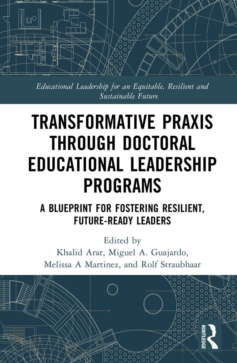 Transformative Praxis through Doctoral Educational Leadership Programs