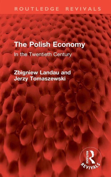 Zbigniew Landau, Jerzy Tomaszewski - Polish Economy, Inbunden
