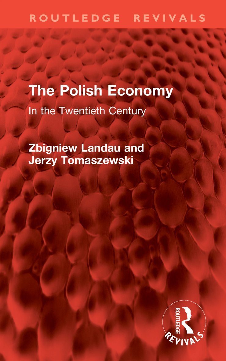 Zbigniew Landau, Jerzy Tomaszewski - Polish Economy, Inbunden
