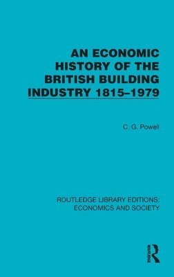 Economic History of the British Building Industry 1815–1979
