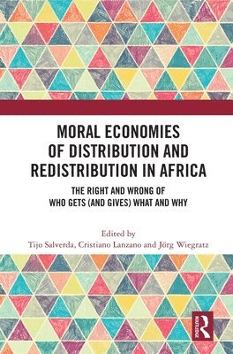 Moral Economies of Distribution and Redistribution in Africa