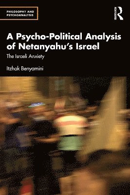 Psycho-Political Analysis of Netanyahu’s Israel