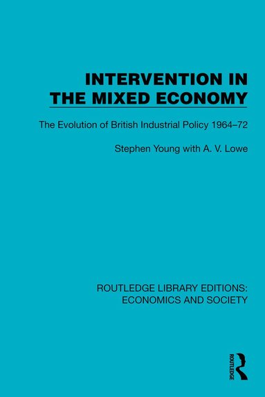 Stephen Young, A.V. Lowe - Intervention in the Mixed Economy, Inbunden
