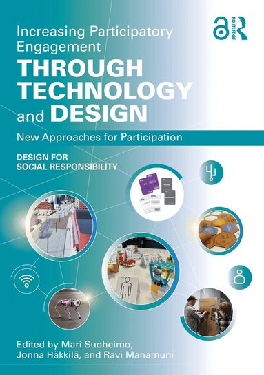 Mari Suoheimo, Jonna Häkkilä, Ravi Mahamuni - Increasing Participatory Engagement through Technology and Design, Häftad
