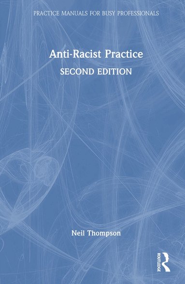 Neil Thompson - Anti-Racist Practice, Inbunden