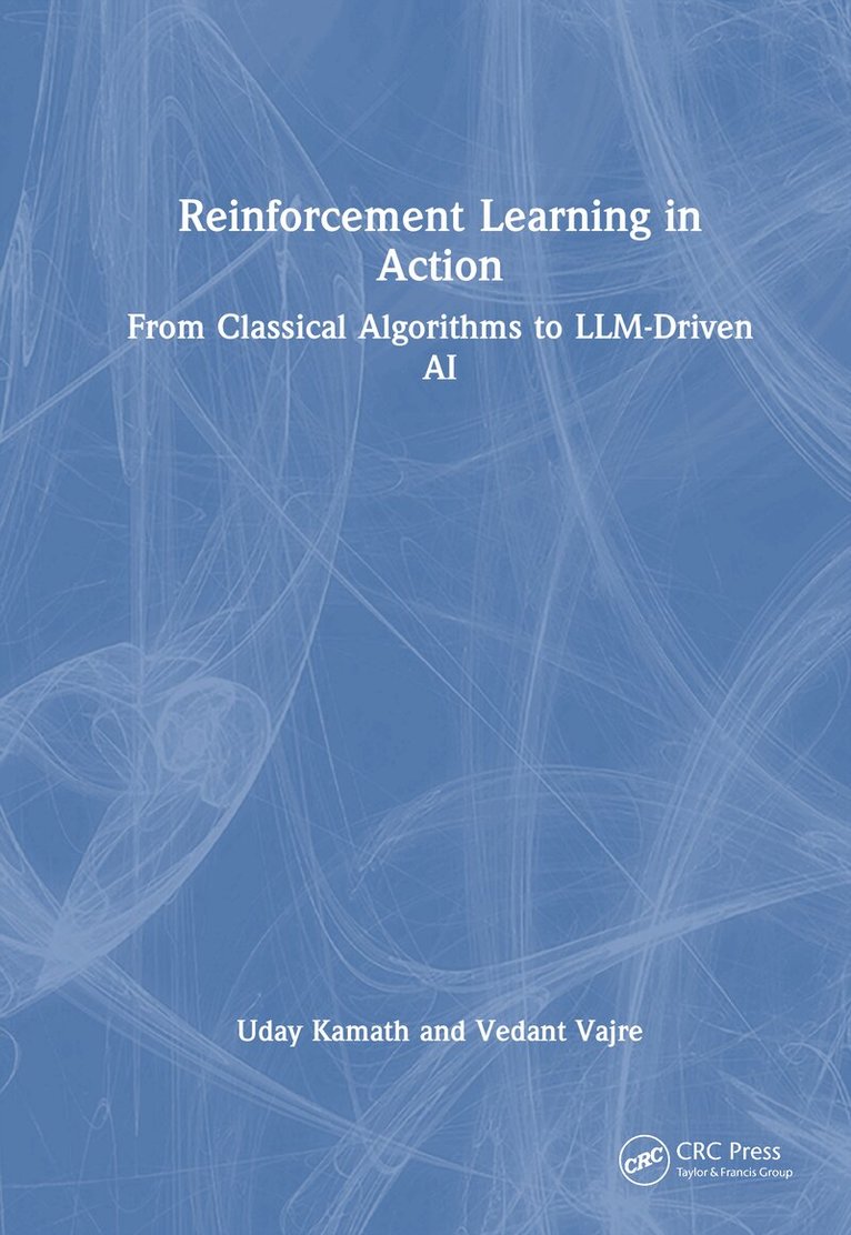 Uday Kamath, Vedant Vajre - Reinforcement Learning in Action, Inbunden