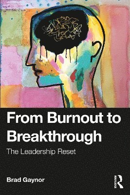 bokomslag From Burnout to Breakthrough