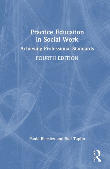 Paula Beesley, Sue Taplin - Practice Education in Social Work, Inbunden
