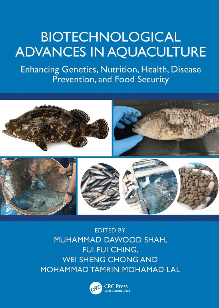 Muhammad Dawood Shah, Fui Fui Ching, Wei Sheng Chong, Mohammad Tamrin Mohamad Lal - Biotechnological Advances in Aquaculture, Inbunden