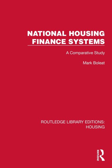 Mark Boleat - National Housing Finance Systems, Inbunden