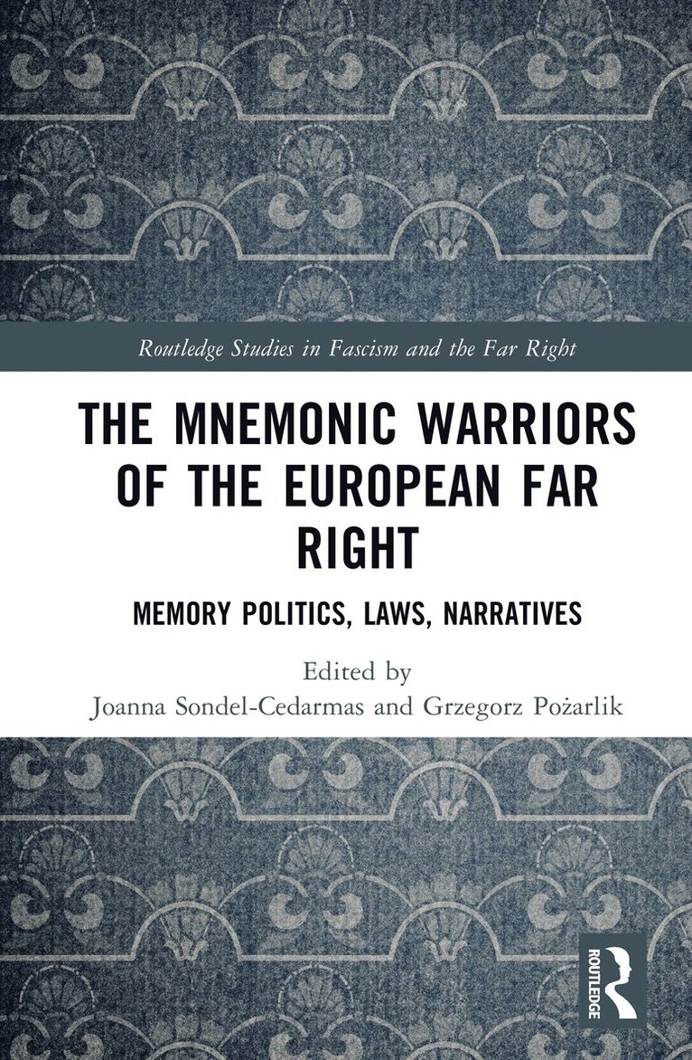 Mnemonic Warriors of the European Far Right