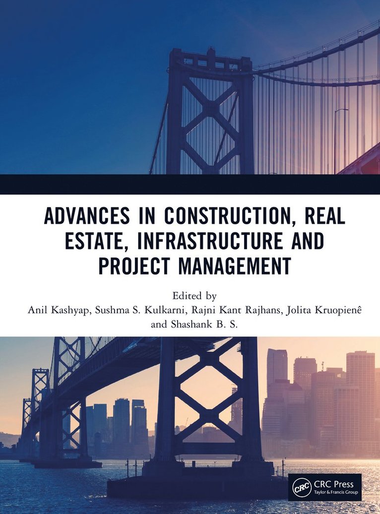 Anil Kashyap, Sushma S. Kulkarni, Rajni Kant Rajhans, Jolita Kruopienê, Shashank B. S., Jolita Kruopiene, Sushma S Kulkarni, Shashank B S - Advances in Construction, Real Estate, Infrastructure and Project Management, Inbunden