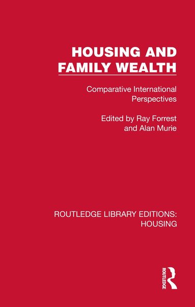 Ray Forrest, Alan Murie - Housing and Family Wealth, Inbunden