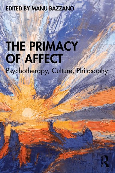 Manu Bazzano - Primacy of Affect, Häftad