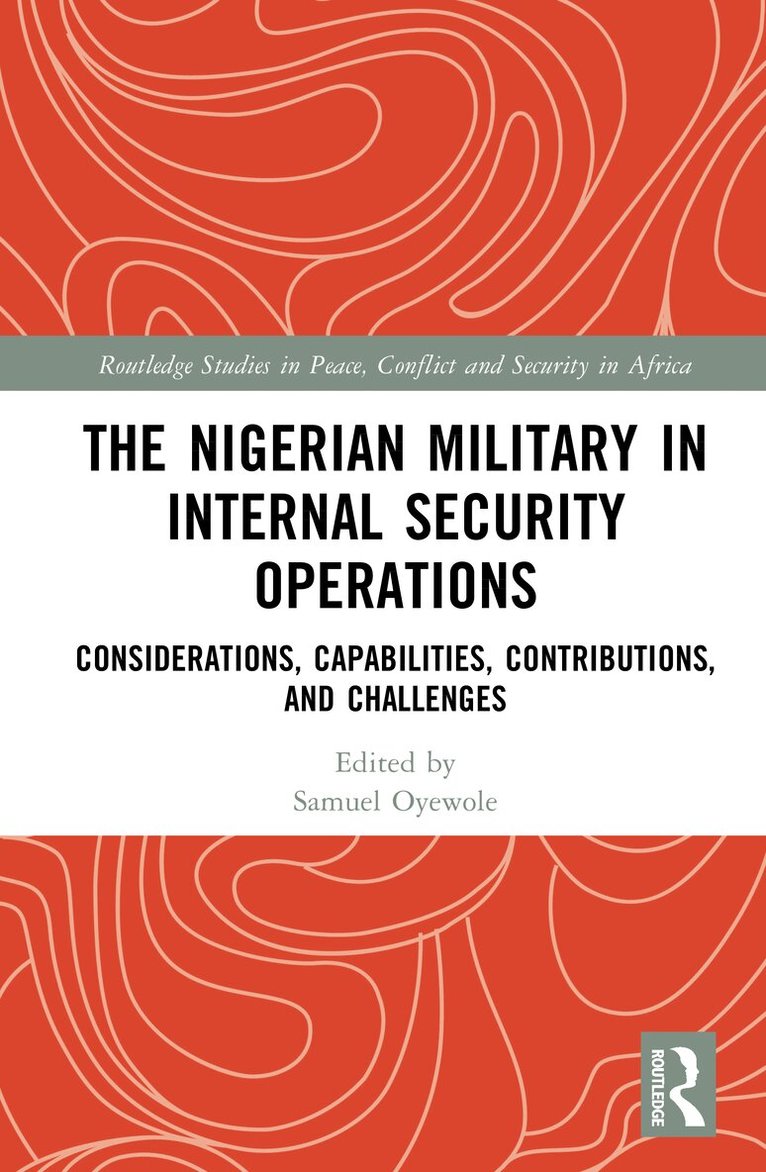 Samuel Oyewole - Nigerian Military in Internal Security Operations, Inbunden