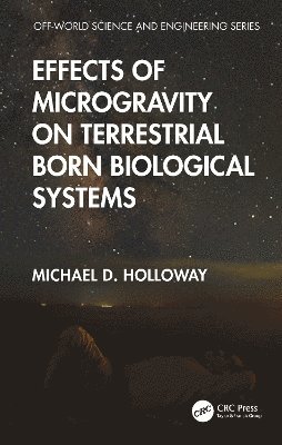 bokomslag Effects of Microgravity on Terrestrial Born Biological Systems