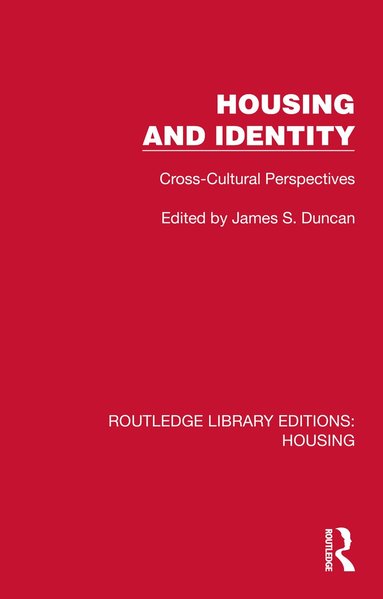 James S. Duncan - Housing and Identity, Inbunden