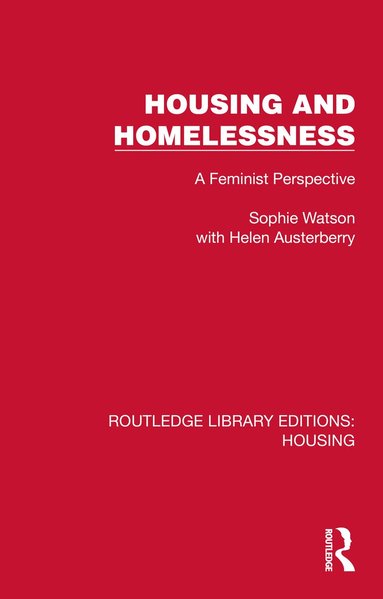 Sophie Watson - Housing and Homelessness, Inbunden
