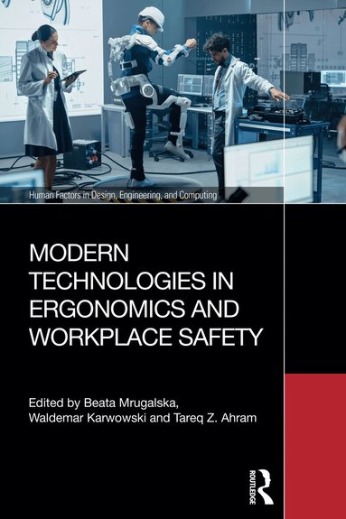 Beata Mrugalska, Waldemar Karwowski, Tareq Z. Ahram - Modern Technologies in Ergonomics and Workplace Safety, Inbunden