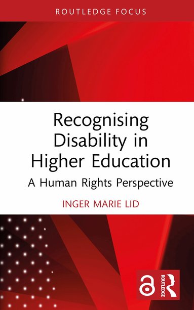 Inger Marie Lid - Recognising Disability in Higher Education, Inbunden