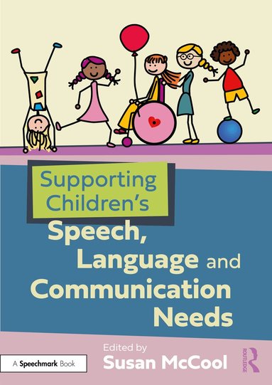 Susan McCool - Supporting Children’s Speech, Language and Communication Needs, Häftad