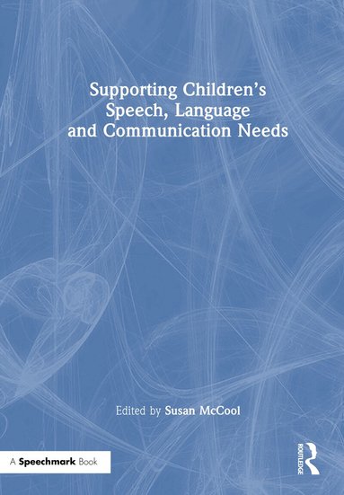 Susan McCool - Supporting Children’s Speech, Language and Communication Needs, Inbunden