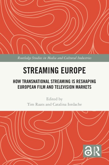 Tim Raats, Catalina Iordache - Streaming Europe, Inbunden
