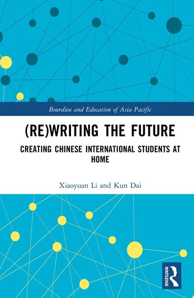 Xiaoyuan Li, Kun Dai - (Re)writing the Future, Inbunden