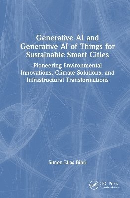 bokomslag Generative AI and Generative AI of Things for Sustainable Smart Cities