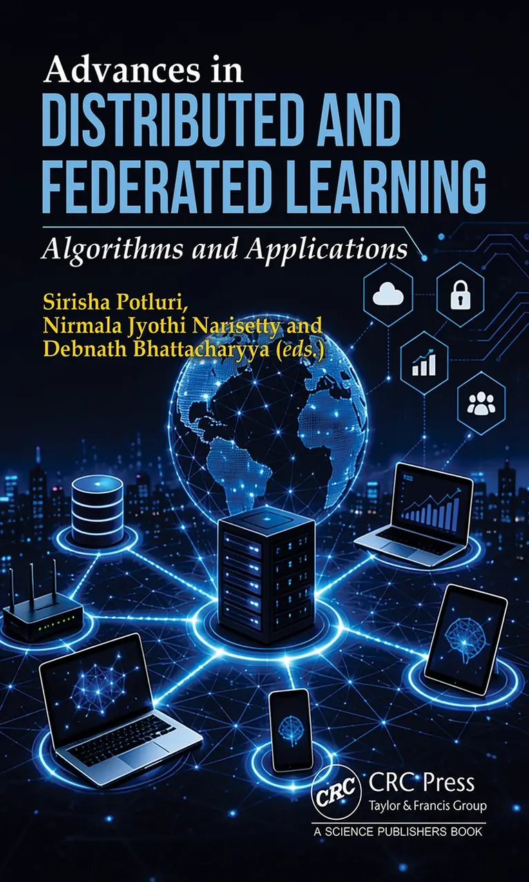 Sirisha Potluri, Nirmala Jyothi Narisetty, Debnath Bhattacharyya - Advances in Distributed and Federated Learning, Inbunden. Tillgänglighet: Kommande