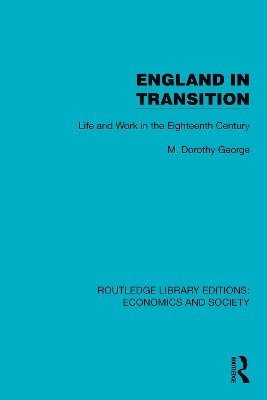 M. Dorothy George - England in Transition, Inbunden