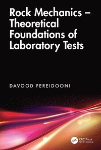 bokomslag Rock Mechanics - Theoretical Foundations of Laboratory Tests