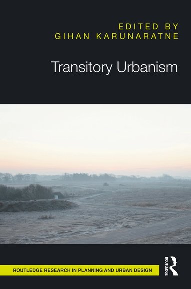 Gihan Karunaratne - Transitory Urbanism, Inbunden