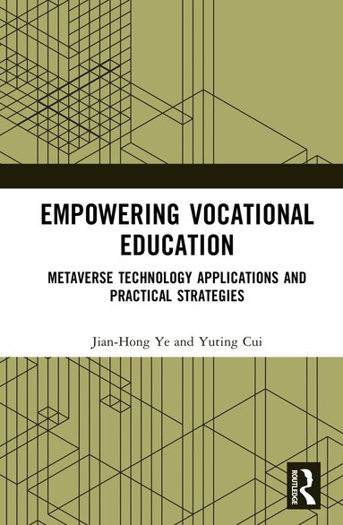 Jian-Hong Ye, Yuting Cui - Empowering Vocational Education, Inbunden