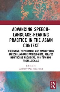 bokomslag Advancing Speech-Language-Hearing Practice in the Asian Context