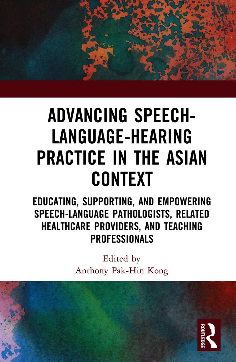 Advancing Speech-Language-Hearing Practice in the Asian Context