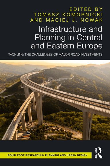 Tomasz Komornicki, Maciej J. Nowak - Infrastructure and Planning in Central and Eastern Europe, Inbunden