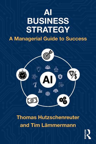 Thomas Hutzschenreuter, Tim Lämmermann - AI Business Strategy, Häftad