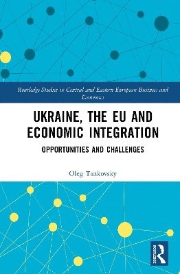 Ukraine, the EU and Economic Integration