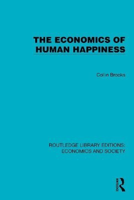 Collin Brooks - Economics of Human Happiness, Inbunden