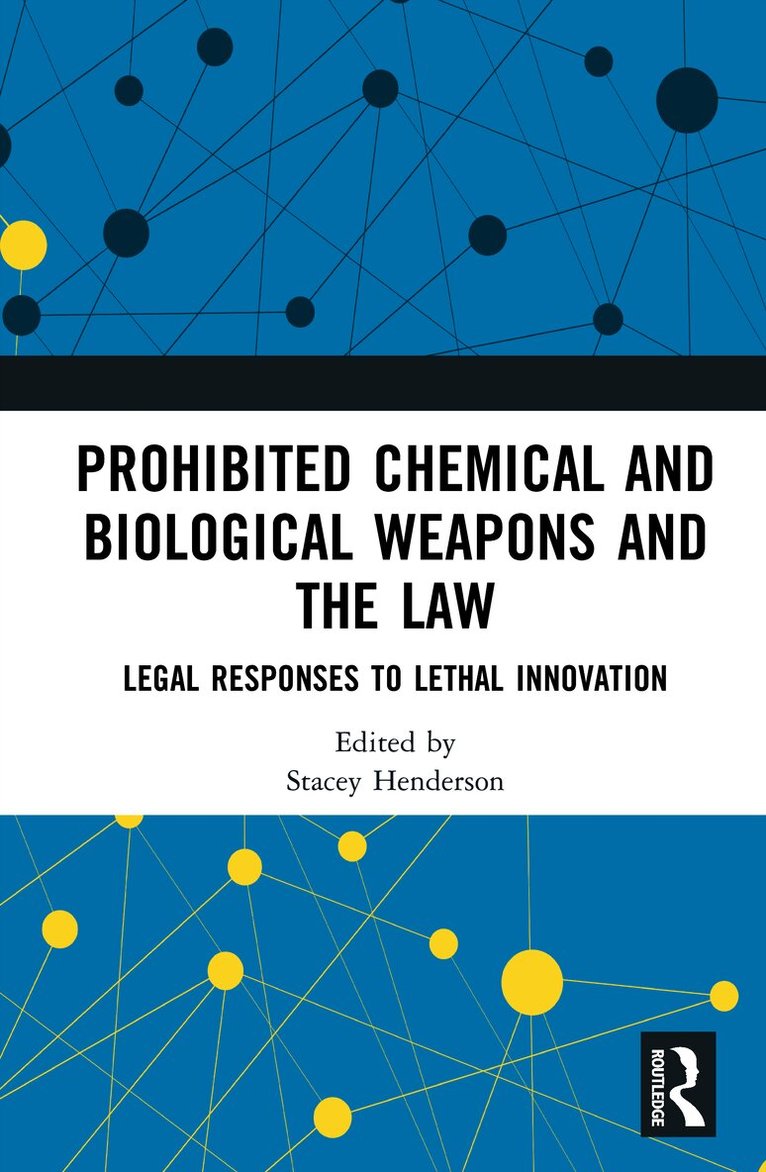 Prohibited Chemical and Biological Weapons and the Law