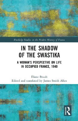 Éliane Brault, Eliane Brault, James Smith Allen - In the Shadow of the Swastika, Inbunden