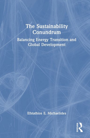 Efstathios E. Michaelides - Sustainability Conundrum, Inbunden