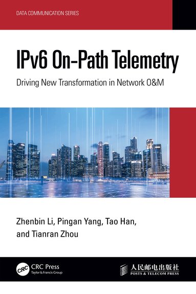 Zhenbin Li, Pingan Yang, Tao Han, Tianran Zhou - IPv6 On-Path Telemetry, Inbunden