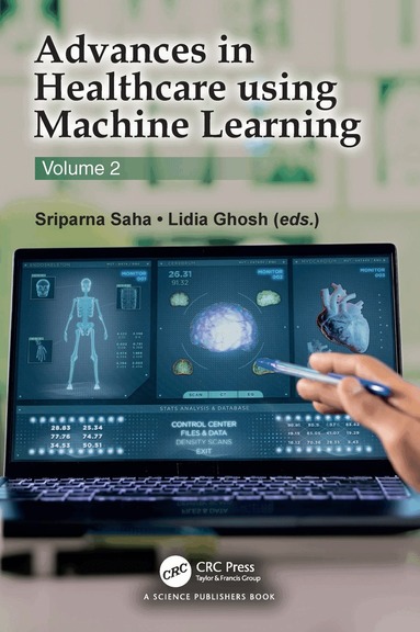 Sriparna Saha, Lidia Ghosh - Advances in Healthcare Using Machine Learning, Inbunden
