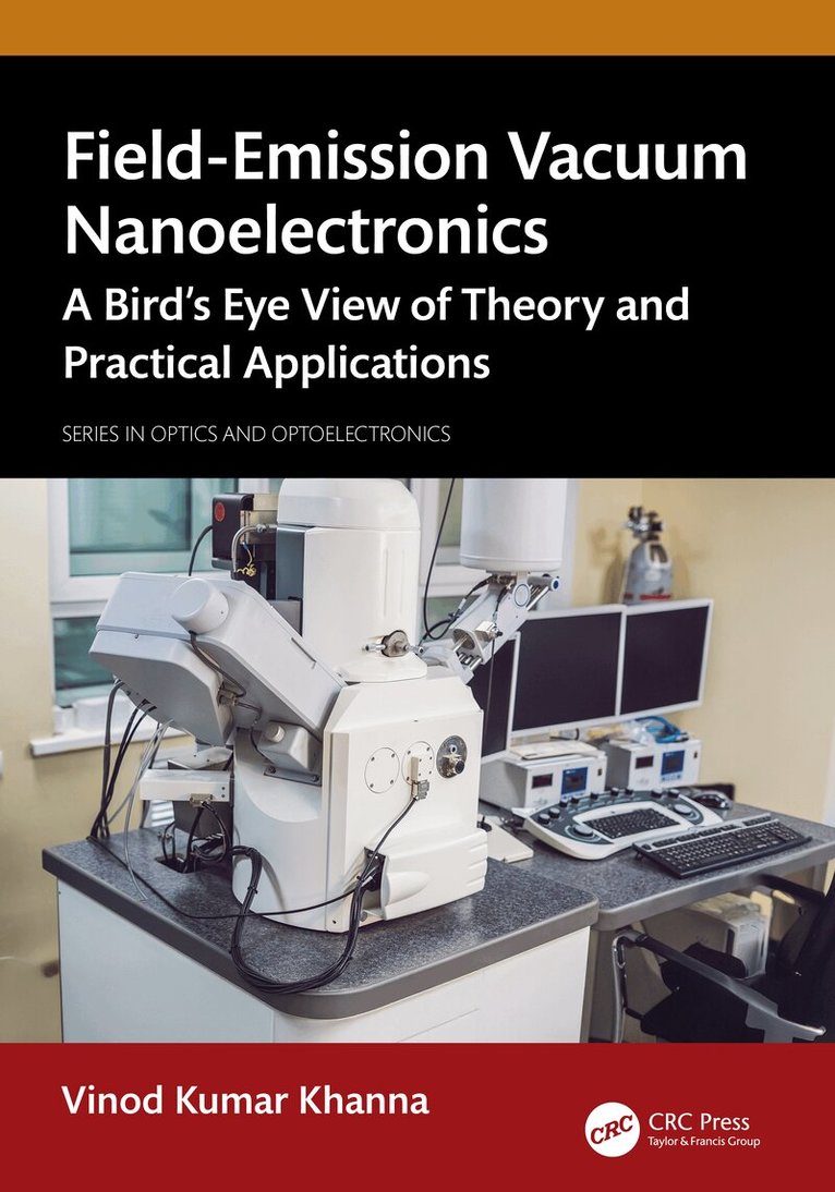 Vinod Kumar Khanna - Field-Emission Vacuum Nanoelectronics, Inbunden. Tillgänglighet: Lägg i varukorg